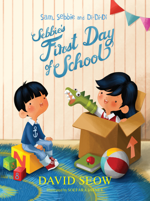 Title details for Sebbie’s First Day of School by David Seow - Available